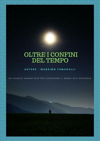 Oltre i confini del tempo - Massimo Fumagalli - ebook