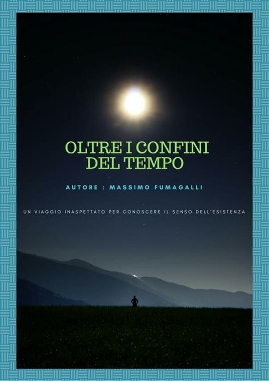 Oltre i confini del tempo - Massimo Fumagalli - ebook