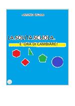 La solita scuola. È ora di cambiare!