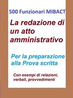 500 funzionari MiBACT. La redazione di un atto amministrativo