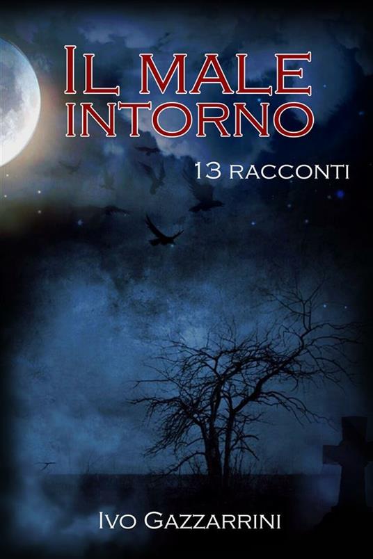 Il male intorno - Ivo Gazzarrini - ebook