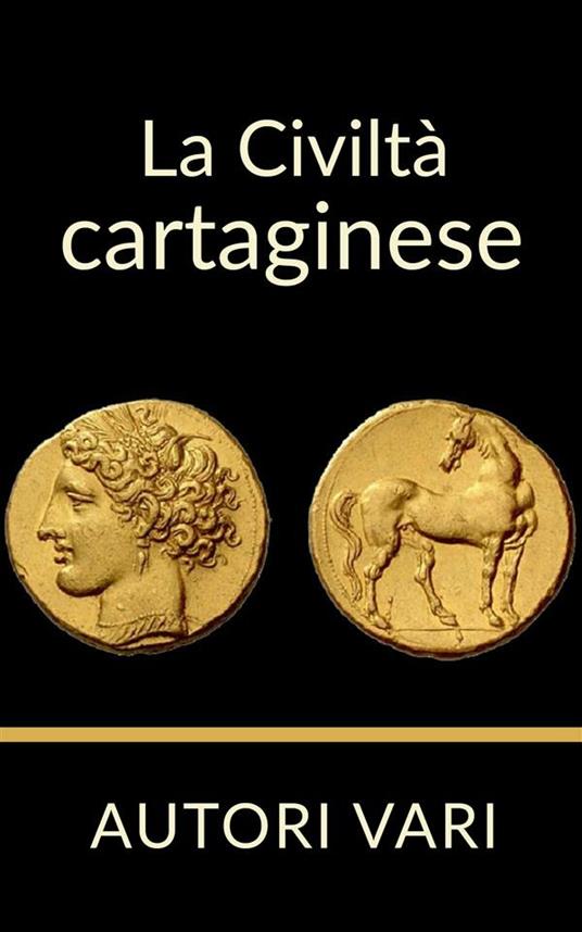 La civiltà cartaginese - Autori vari - ebook