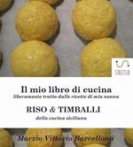 Risotti & timballi della cucina siciliana. Il mio libro di cucina
