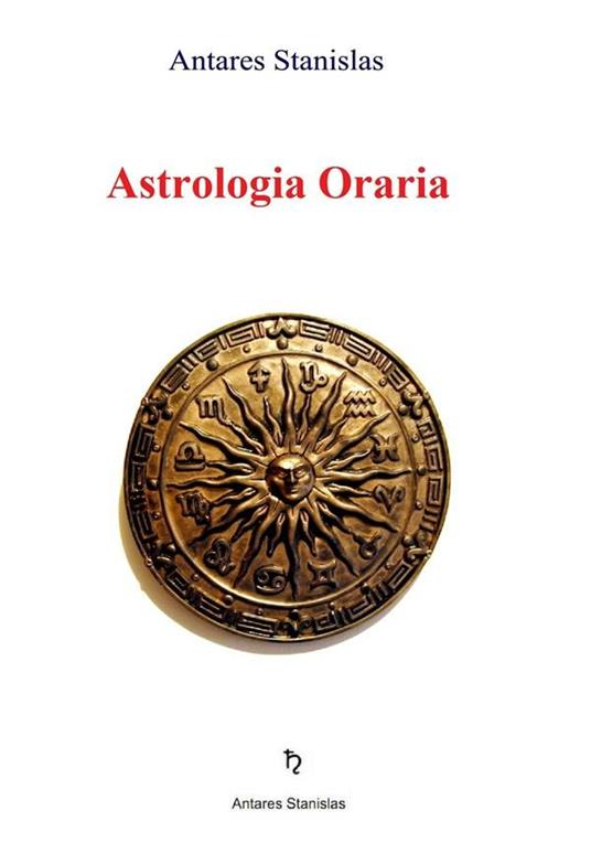Astrologia oraria - Stanislas Antares - ebook