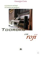 Tooroku. Iscrizioni nel dojo e Roji