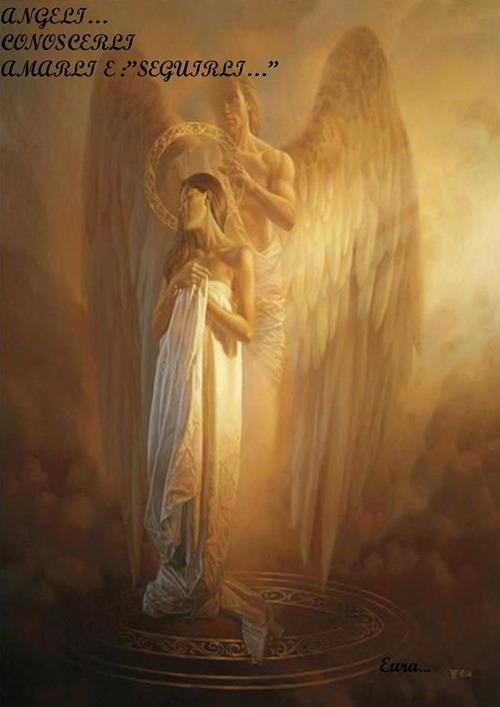 Angeli conoscerli amarli e seguirli... - Eura... - ebook