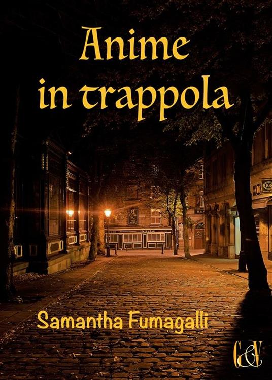 Anime in trappola - Samantha Fumagalli - ebook