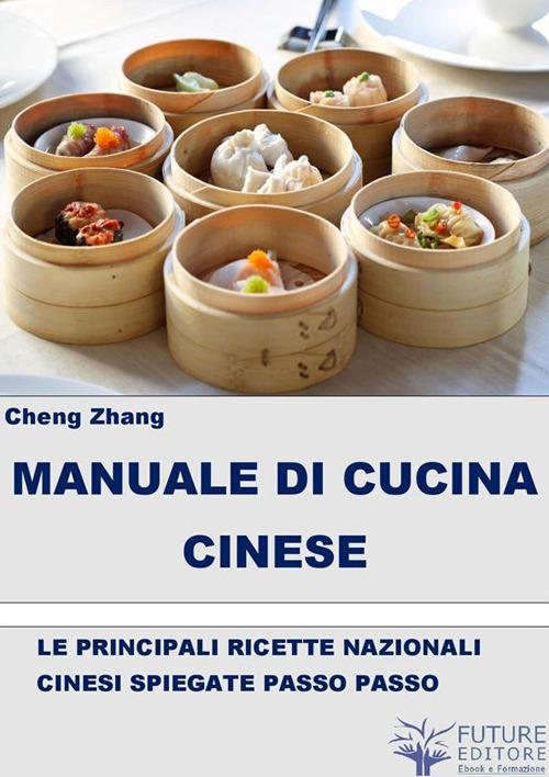 Manuale di cucina cinese - Zhang Cheng - ebook