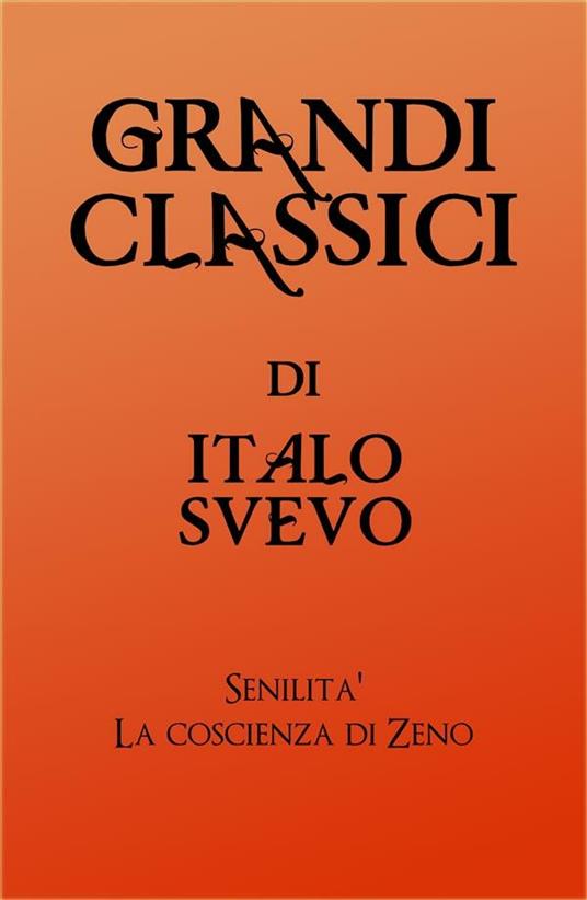 Grandi classici - Italo Svevo - ebook