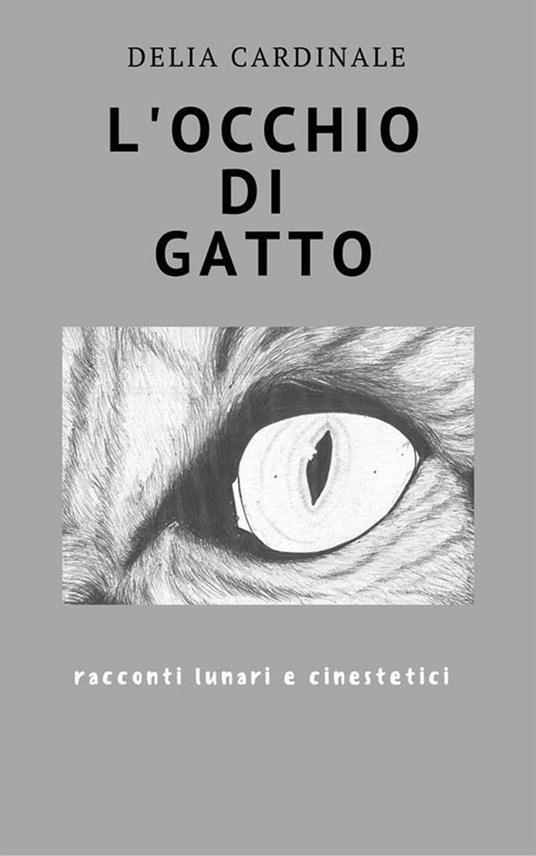 L' occhio di gatto - Delia Cardinale - ebook