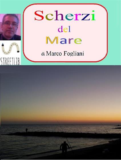 Scherzi del mare - Marco Fogliani - ebook