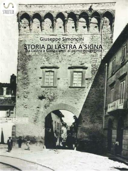 Storia di Lastra a Signa - Giuseppe Simoncini - ebook
