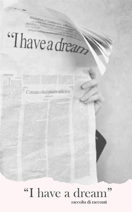 I have a dream - Creta d'inchiostro - ebook