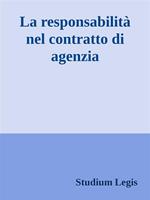 La responsabilità nel contratto di agenzia