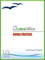 LibreOffice. Guida pratica