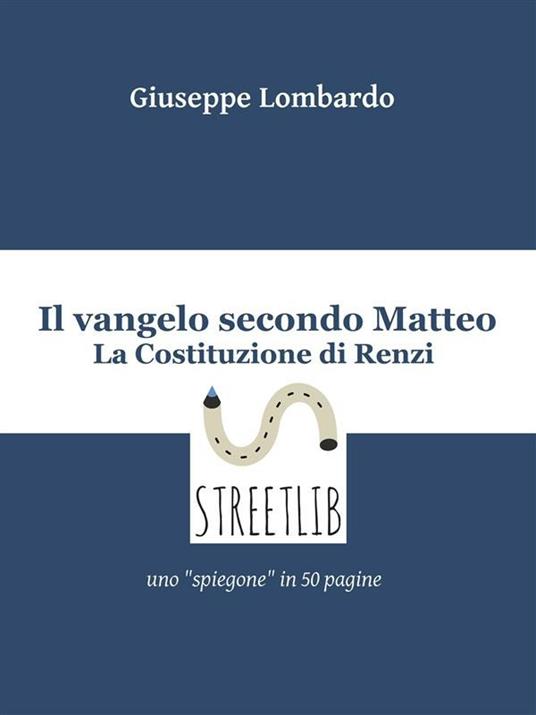 Il vangelo secondo Matteo: la Costituzione di Renzi - Giuseppe Lombardo - ebook