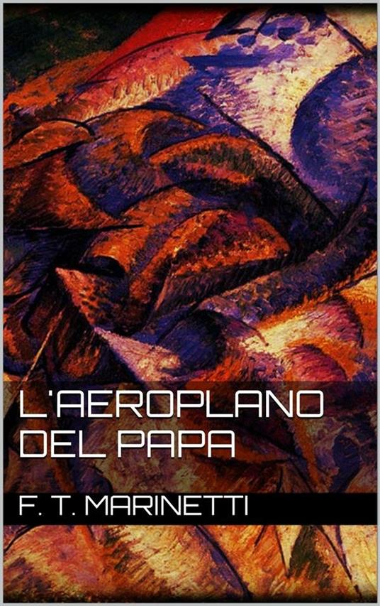 L' aeroplano del papa - Filippo Tommaso Marinetti - ebook