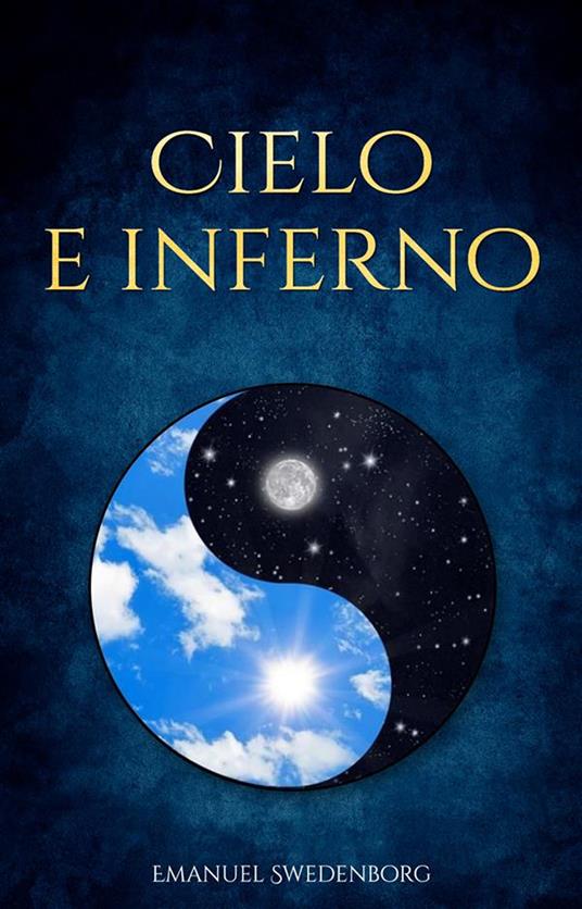 Cielo e inferno - Emanuel Swedenborg - ebook