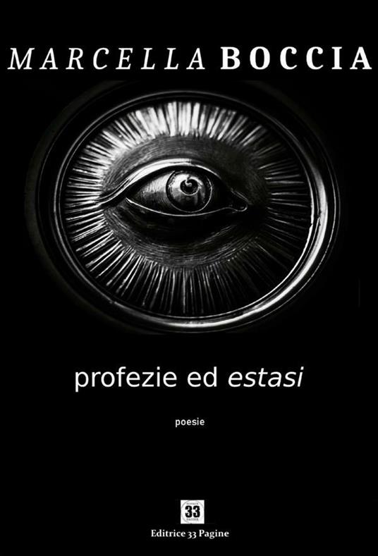 Profezie ed estasi - Marcella Boccia - ebook