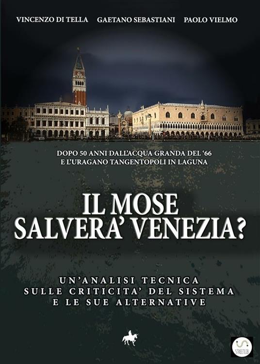 Il MOSE salverà Venezia? - Vincenzo Di Tella,Gaetano Sebastiani,Paolo Vielmo - ebook