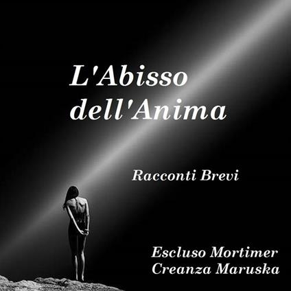 L' abisso dell'anima - Maruska Creanza,Escluso Mortimer - ebook