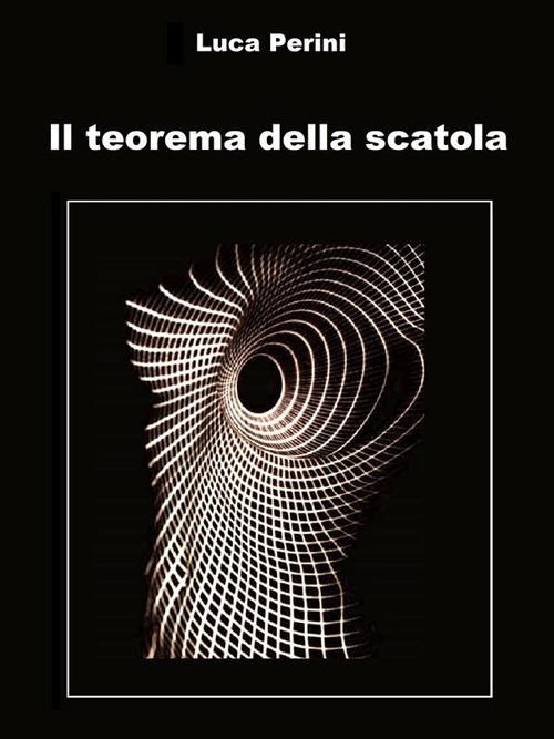 Il teorema della scatola - Luca Perini - ebook