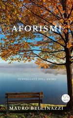 Aforismi. Pennellate sull'anima