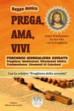 Prega, ama e vinci. Percorso giornaliero guidato