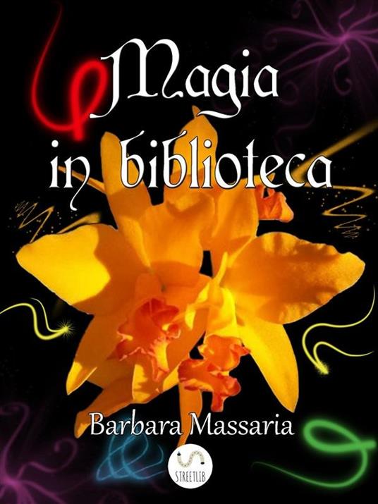 Magia in biblioteca - Barbara Massaria - ebook