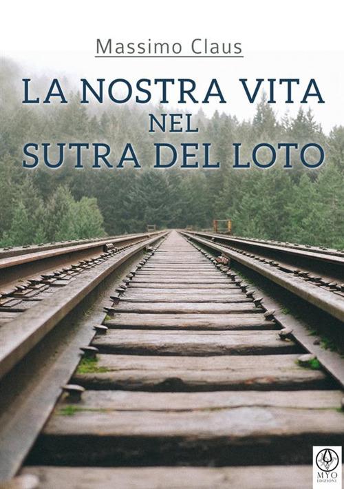 La nostra vita nel Sutra del Loto - Massimo Claus - copertina