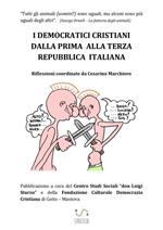 I democratici cristiani dalla prima alla terza Repubblica Italiana