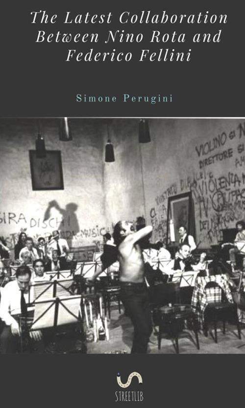 The latest collaboration between Nino Rota and Federico Fellini - Simone Perugini - copertina