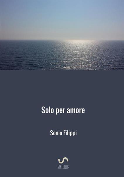 Solo per amore - Sonia Filippi - copertina