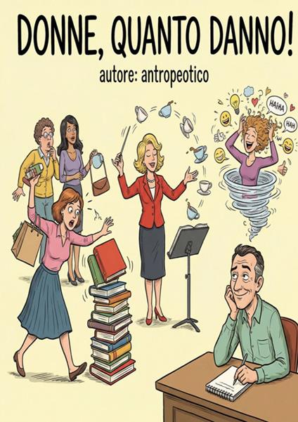Donne, quanto danno! - Antropoetico - copertina