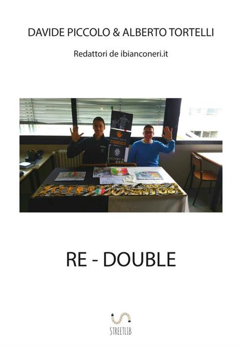 Re-Double - Davide Piccolo,Alberto Tortelli - copertina