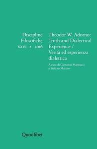 Libro Discipline filosofiche (2016). Vol. 2: Theodor W. Adorno: truth and dialectical experience-Verità ed esperienza dialettica. 