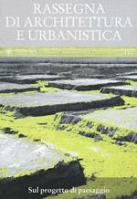 Rassegna di architettura e urbanistica. Vol. 150: Sul progetto di paesaggio.