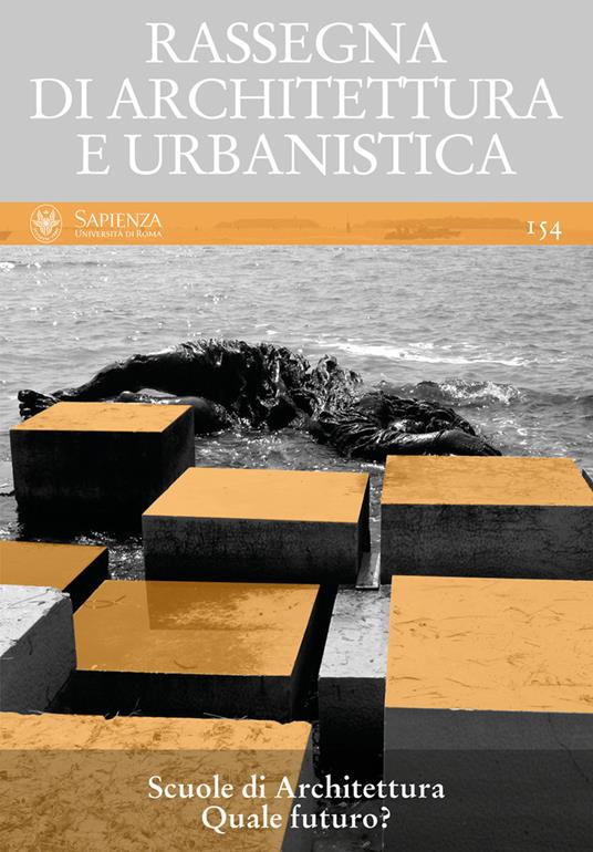 Rassegna di architettura e urbanistica. Ediz. multilingue. Vol. 154: Scuole di architettura. Quale futuro?. - copertina