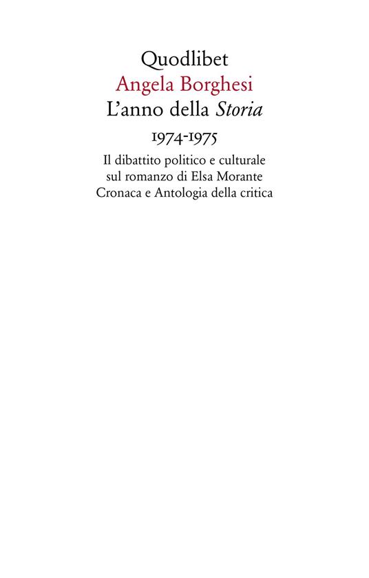 L' anno della «Storia» 1974-1975. Il dibattito politico e culturale sul romanzo di Elsa Morante. Cronaca e antologia della critica - Angela Borghesi - copertina