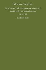 La nascita del modernismo italiano. Filosofie della crisi, storia e letteratura (1903-1922)
