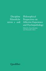 Discipline filosofiche (2018). Vol. 2: Philosophical perspectives on affective experience and psychopathology.
