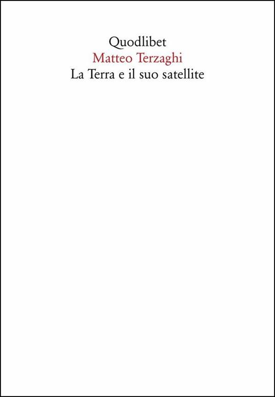 La Terra e il suo satellite - Matteo Terzaghi - copertina