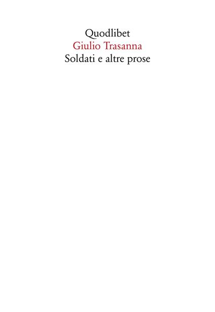 Soldati e altre prose - Giulio Trasanna - copertina
