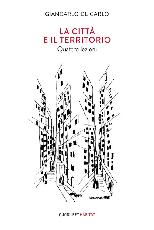 La città e il territorio. Quattro lezioni - Giancarlo De Carlo - copertina