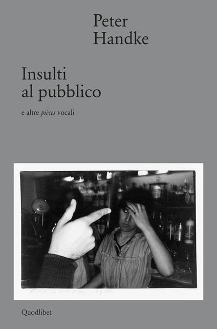 Insulti al pubblico e altre pièces vocali - Peter Handke - copertina