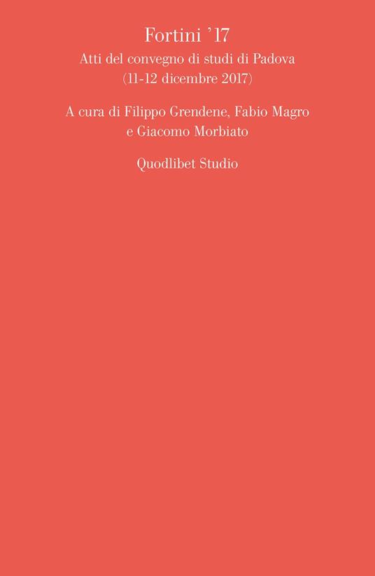 Fortini '17. Atti del convegno di studi di Padova (11-12 dicembre 2017) - copertina