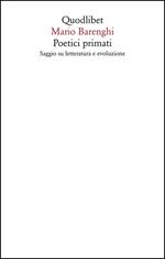 Poetici primati. Saggio su letteratura e evoluzione