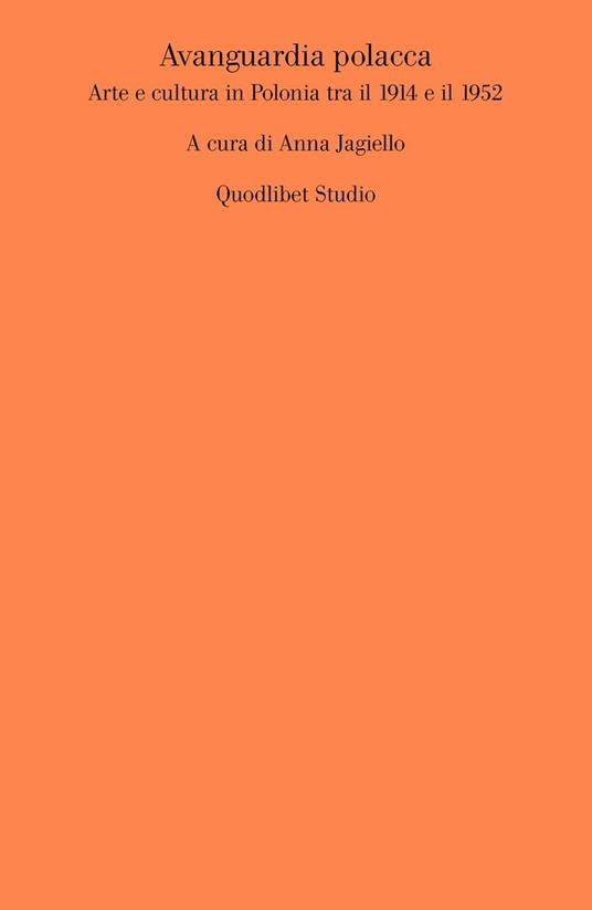 Avanguardia polacca. Arte e cultura in Polonia tra il 1914 e il 1952 - copertina