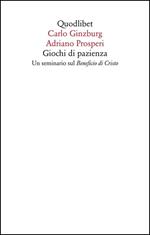 Giochi di pazienza. Un seminario sul «Beneficio di Cristo»