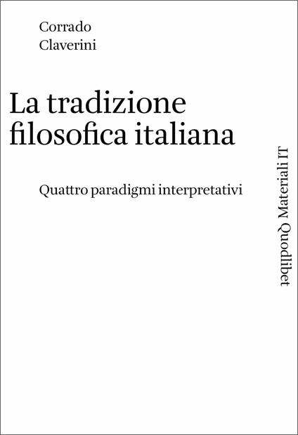 La tradizione filosofica italiana. Quattro paradigmi interpretativi - Corrado Claverini - copertina